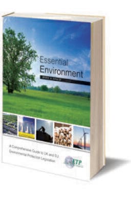Essential Environment 35th Edition A Comprehensive Guide to UK and EU Environmental Protection Legislation